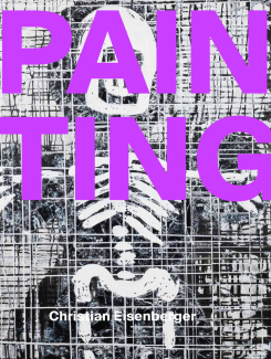 Christian Eisenberger_25 Jahre Malerei Christian Eisenberger_25 Jahre Malerei