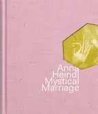 Anna Heindl_Mystical Marriage
