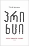 Martin Prinzhorn. Schriften zu Kunst und Architektur